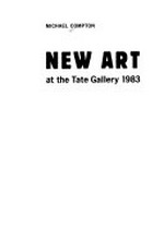 New art at the Tate Gallery 1983: 14.9.-23.10.1983
