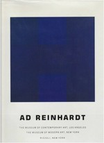 Ad Reinhardt: The Museum of Modern Art, New York, 30.5. - 2.9.1991, The Museum of Contemporary Art, Los Angeles, 13.10.1991 - 5.1.1992