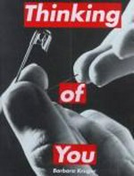 Barbara Kruger [this publication accompanies the exhibition "Barbara Kruger", presented at the Museum of Contemporary Art, Los Angeles, the Geffen Contemporary, October 17, 1999 - February 13, 2000, Whitney Museum o