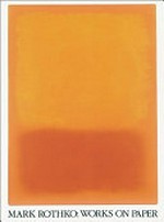 Mark Rothko - Works on paper [this book has been published in conjunction with the exhibition "Mark Rothko: Works on paper", organized by the Mark Rothko Foundation ... [et al.], AFA Exhibition 84-4, circulated May 1984 - September 1986]