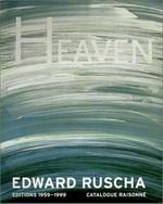 Edward Ruscha: editions 1962 - 1999 : catalogue raisonné : published on the occasion of the exhibition "Edward Ruscha: editions 1959 - 1999, organized by Siri Engberg, Walker Art Center, Minneapolis, Minnesota, June