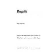 Bugatti [published on the occasion of the exhibition, Bugatti, 18 July - 19 September 1999, organized by the Cleveland Museum of Art]