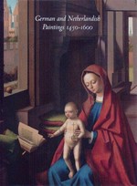The collections of the Nelson-Atkins Museum of Art [2] German and Netherlandish paintings 1450 - 1600
