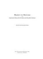 Manet to Matisse - Impressionist masters from the Marion and Henry Bloch collection [published on the occasion of an exhibition held at the Nelson-Atkins Museum of Art from June 9 to September 9, 2007]