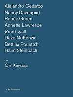 Alejandro Cesarco, Nancy Davenport, Renée Green, Annette Lawrence, Scott Lyall, Dave McKenzie, Bettina Pousttchi, Haim Steinbach on On Kawara