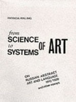 From science to systems of art: on Russian abstract art and language 1910/1020 and other essays