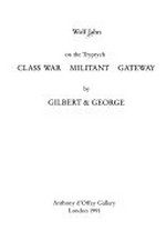 On the triptychon "Class War, Militant, Gateway" by Gilbert & George