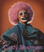 Cindy Sherman [this catalogue is published to accompany the exhibition "Cindy Sherman", Serpentine Gallery, London 3 June - 25 August 2003, Scottish National Gallery of Modern Art, Edinburgh 6 December 2003 - 7 Mar