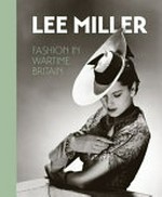 Lee Miller - Fashion in wartime Britain