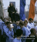 Francis Alÿs: The modern procession