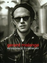 Gerard Malanga: Resistance to memory