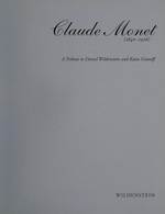 Claude Monet (1840-1926) a tribute to Daniel Wildenstein and Katia Granoff : [this publication accompanies the exhibition "Claude Monet (1840-1926) - atribute to Daniel Wildenstein and Katia Granoff" April 27 - June 15, 2007]