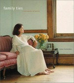 Family ties: a contemporary perspective : [this book has been published in conjunction with the exhibition "Family ties: a contemporary perspective", organized by the Peabody Essex Museum, Salem, Massachusetts, Ju