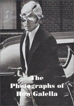 Ron Galella: the photographs of Ron Galella 1965-1989