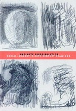 Infinite possibilities: Serial imagery in 20th-century drawings : [is published in conjunction with the exhibition of the same name organized by the Davis Museum and Cultural Center, Wellesley College, Davis Museum and Cultural Center, Wellesley, Massachusetts : September 9 through December 12, 2004]