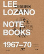 Lee Lozano: Notebooks 1967 - 70