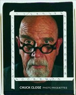Chuck Close - Photo maquettes [published to accompany the exhibition "Chuck Close photo maquettes", April 16 - May 24, 2013]
