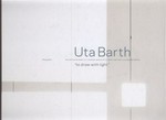 Uta Barth "to draw with light."