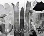 Heinz Mack - From ZERO to today, 1955-2014