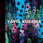 Yayoi Kusama: I who have arrived in heaven : [this catalogue is published on the occasion of the exhibition "Yayoi Kusama: I who have arrived in heaven, at David Zwirner, New York, November 8 - December 21, 2013]