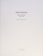 James Brooks: familiar world 1942-1982 : May 3-June 23, 2017