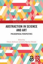Abstraction in science and art: philosophical perspectives