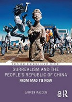 Surrealism and the people's Republic of China: from Mao to now