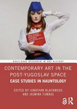 Contemporary art in the post-yugoslav space: case studies in hauntology
