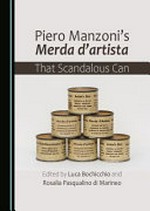Piero Manzoni's Merda d'artista: that scandalous can Piero Manzoni's Merda d'artista: that scandalous can