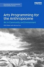 Arts programming for the anthropocene: art in community and environment