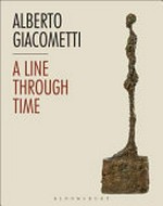 Alberto Giacometti - A line through time