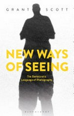 New ways of seeing: the democratic language of photography