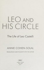 Leo and his circle: the life of Leo Castelli