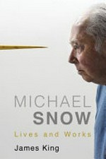 Michael Snow - Lives and works