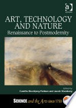Art, technology and nature: renaissance to postmodernity