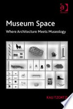 Museum space: where architecture meets museology