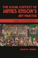 The social context of James Ensor's art practice "vive la sociale!"