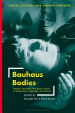 Bauhaus bodies: gender, sexuality, and body culture in modernism's legendary art school
