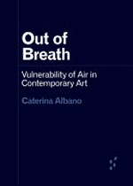 Out of breath: vulnerability of air in contemporary art