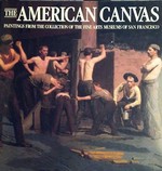 The American canvas: paintings from the collection of the Fine Arts Museums of San Francisco