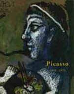 Picasso's paintings, watercolors, drawings and sculpture: a comprehensive illustrated catalogue 1885 - 1973 The final years : 1970 - 1973