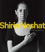 Shirin Neshat: Facing history