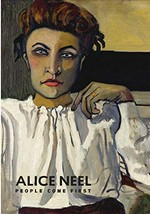 Alice Neel - people come first Alice Neel - people come first