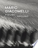 Mario Giacomelli - Figure/ground