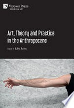 Art, theory and practice in the anthropocene