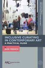 Inclusive curating in contemporary art: a practical guide