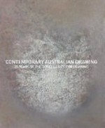 Contemporary Australian drawing: 20 years of the Dobell Prize for Drawing, 1993-2012