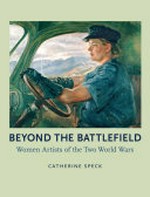 Beyond the battlefield: women artists of the two world wars