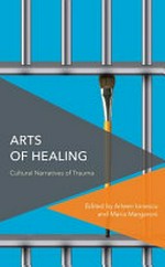 Arts of healing: cultural narratives of trauma