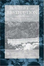 Robbery and restitution: the conflict over Jewish property in Europe